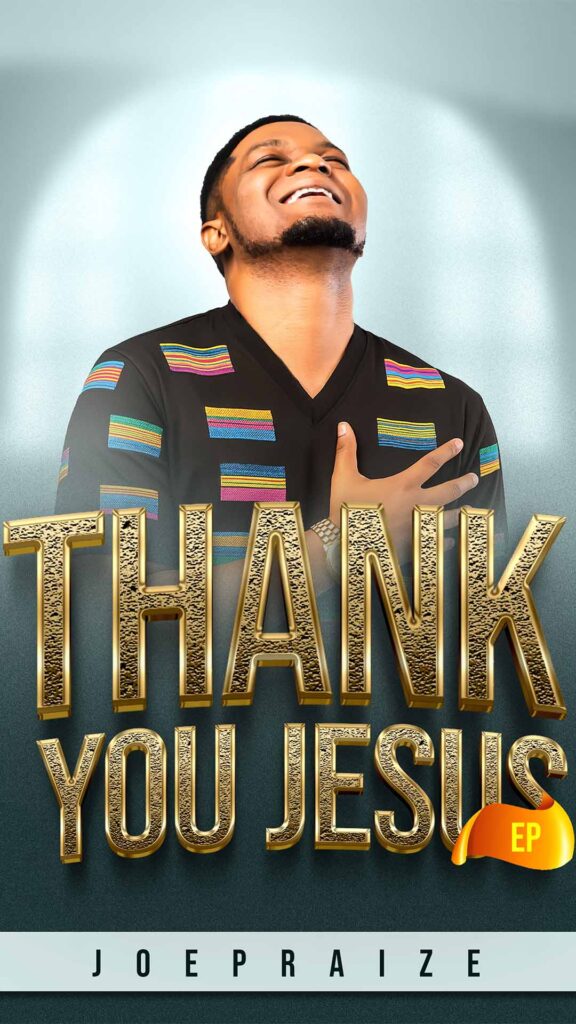 Thank You Jesus EP - JoePraize
