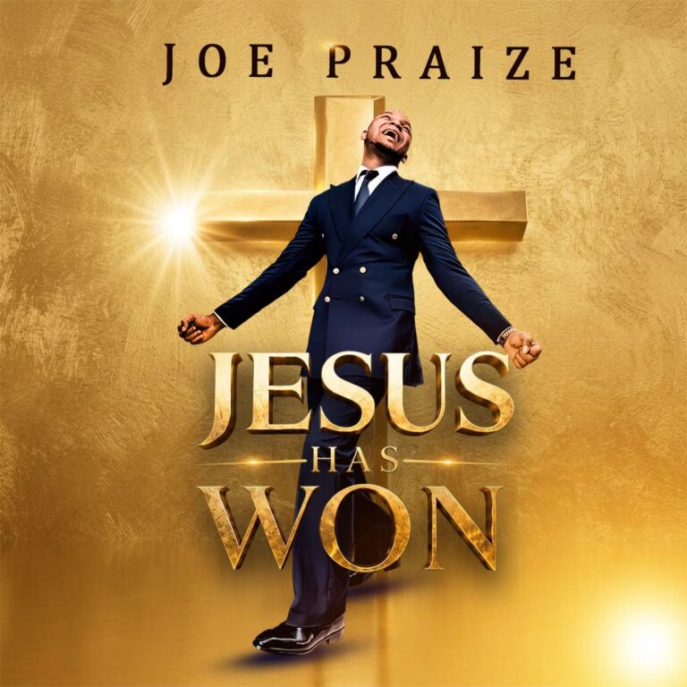 Joe Praize - Jesus Has Won