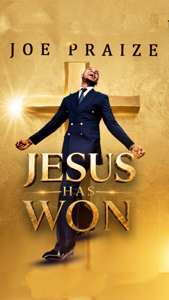 Joe Praize - Jesus Has Won
